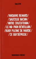 Madame Renard - Saucisse bacon - Votre crucifixion - No-pain réveillon